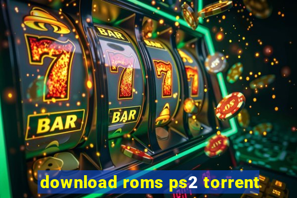 download roms ps2 torrent